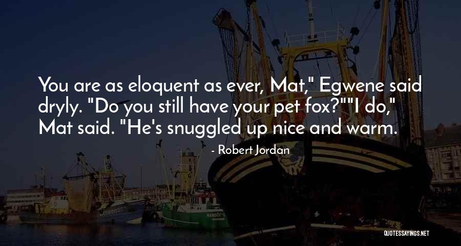 Dryly Quotes By Robert Jordan Dryly Quotes By Robert Jordan