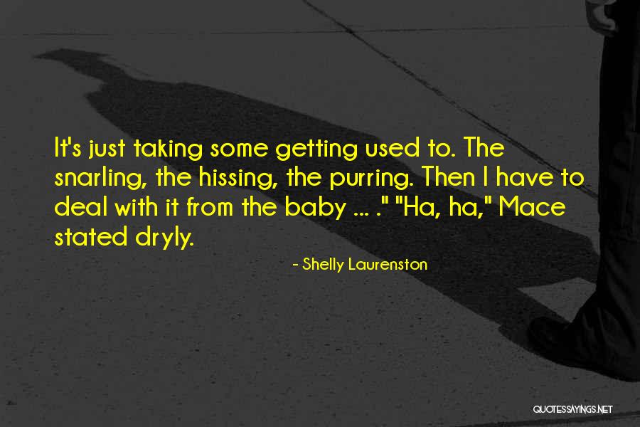 Dryly Quotes By Shelly Laurenston