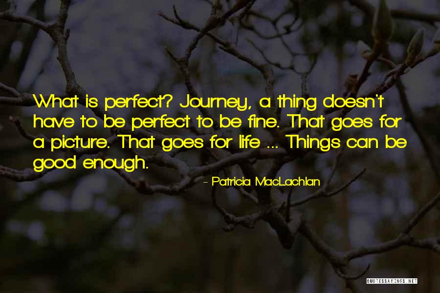 Drzewa Owocowe Quotes By Patricia MacLachlan Drzewa Owocowe Quotes By Patricia MacLachlan