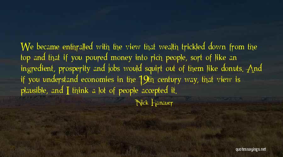 Drzewa Ozdobne Quotes By Nick Hanauer Drzewa Ozdobne Quotes By Nick Hanauer