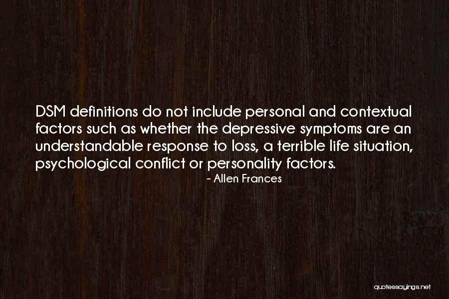 Dsm Life Quotes By Allen Frances Dsm Life Quotes By Allen Frances