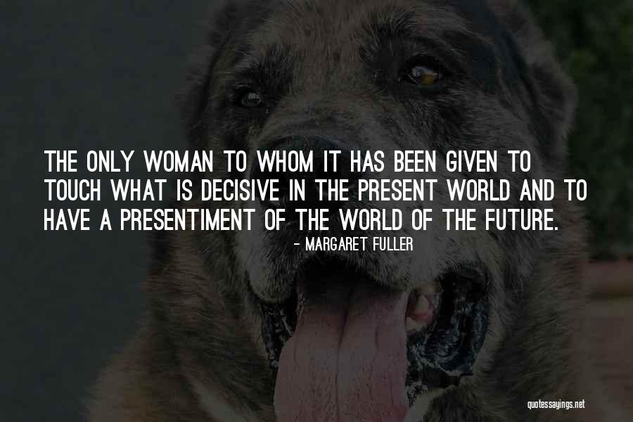 Dsnr Iace Quotes By Margaret Fuller Dsnr Iace Quotes By Margaret Fuller