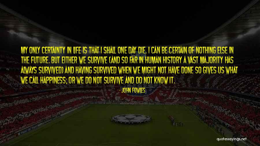 Dsps Quotes By John Fowles Dsps Quotes By John Fowles