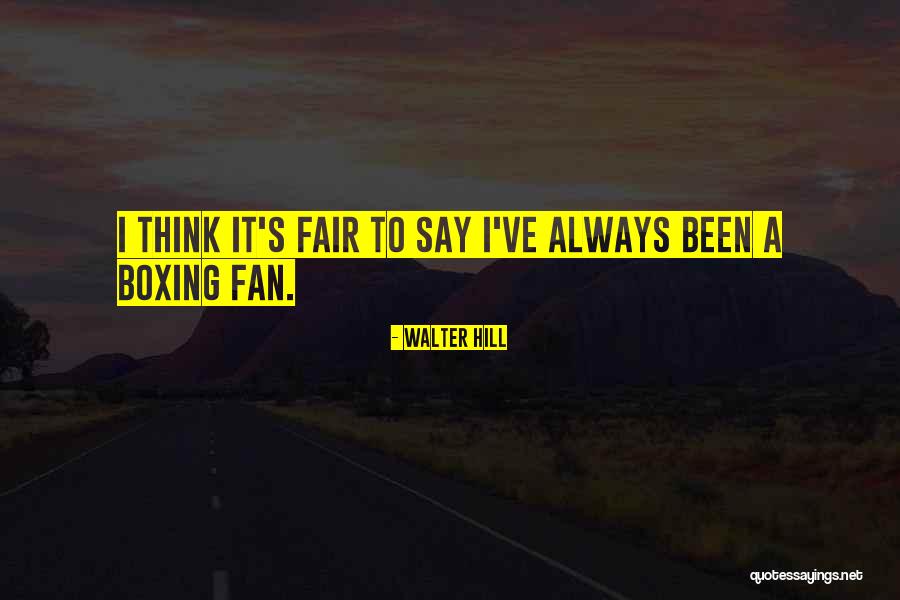 Dstv Now Quotes By Walter Hill Dstv Now Quotes By Walter Hill