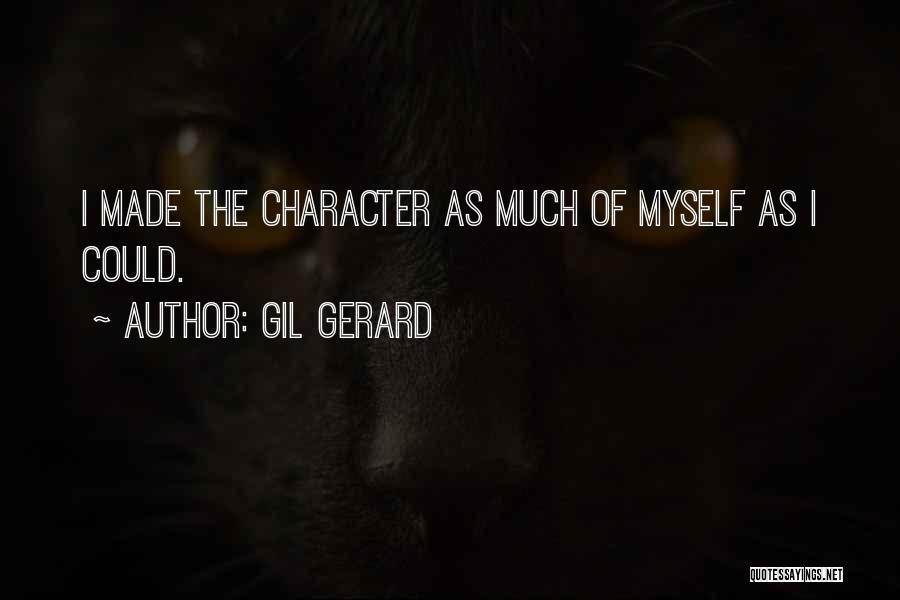 Dtachii Quotes By Gil Gerard