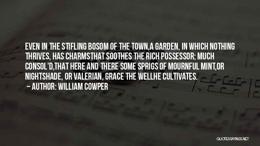 D'town Quotes By William Cowper