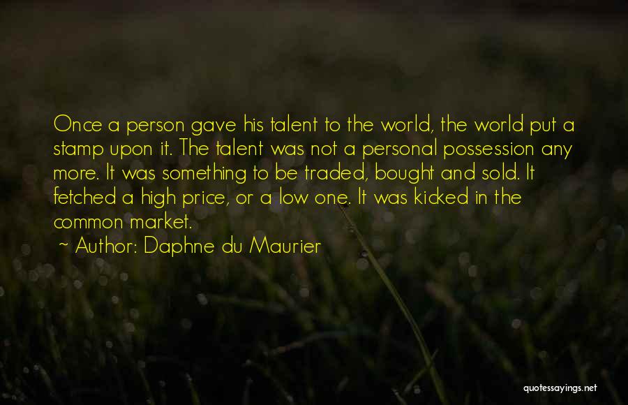 Du Maurier Quotes By Daphne Du Maurier