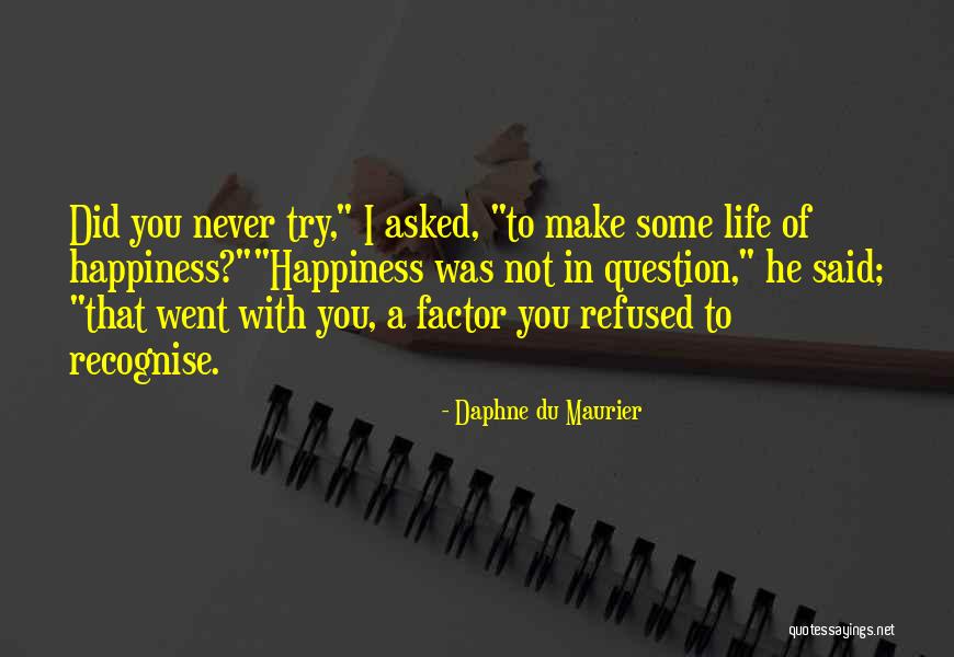 Du Maurier Quotes By Daphne Du Maurier