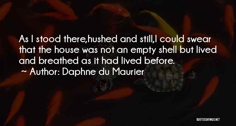 Du Maurier Quotes By Daphne Du Maurier