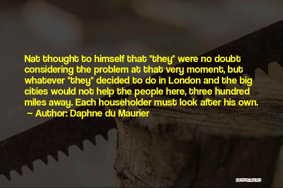 Du Maurier Quotes By Daphne Du Maurier