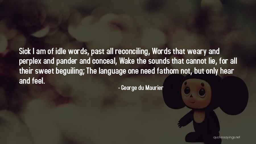 Du Maurier Quotes By George Du Maurier