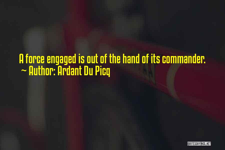 Du Picq Quotes By Ardant Du Picq