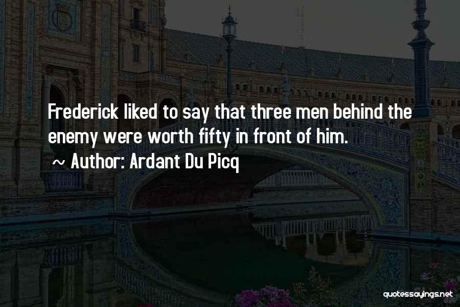 Du Picq Quotes By Ardant Du Picq