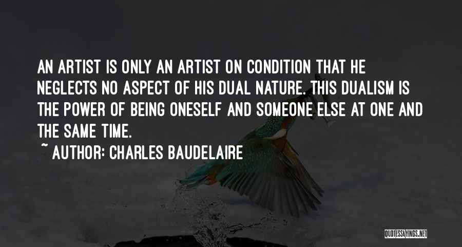 Dual Nature Quotes By Charles Baudelaire