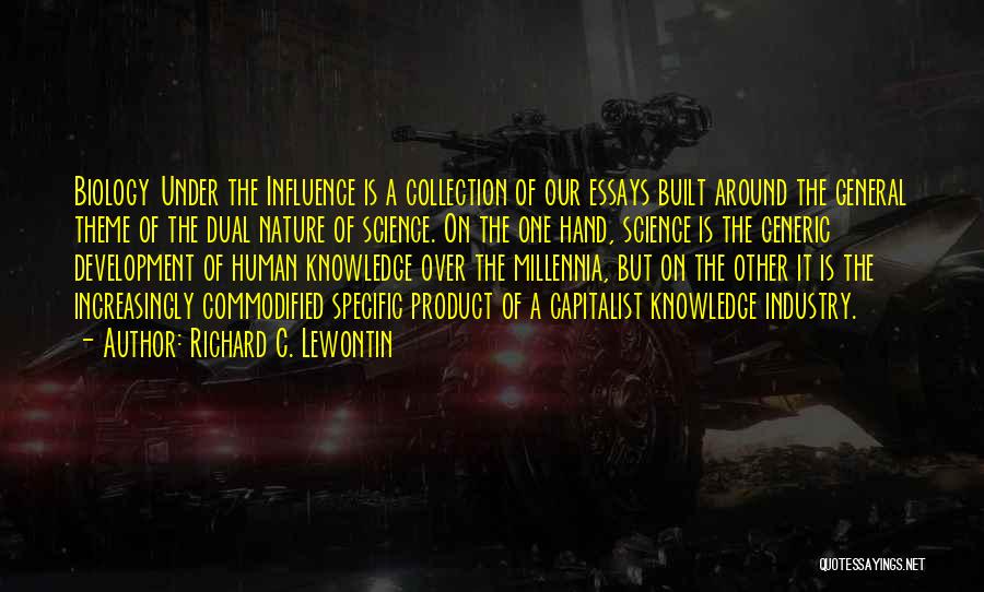 Dual Nature Quotes By Richard C. Lewontin