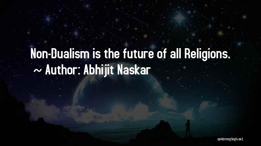 Dualism Philosophy Quotes By Abhijit Naskar