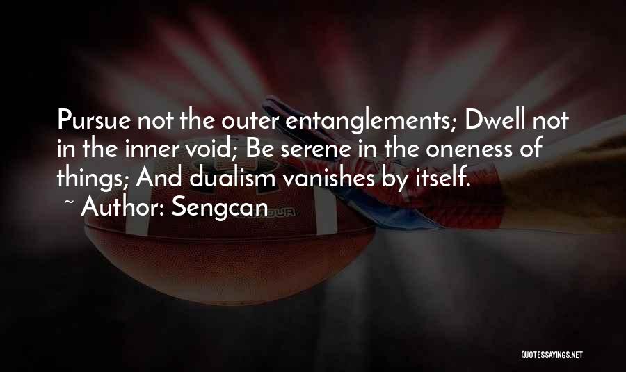 Dualism Philosophy Quotes By Sengcan