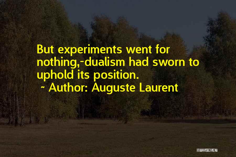 Dualism Quotes By Auguste Laurent