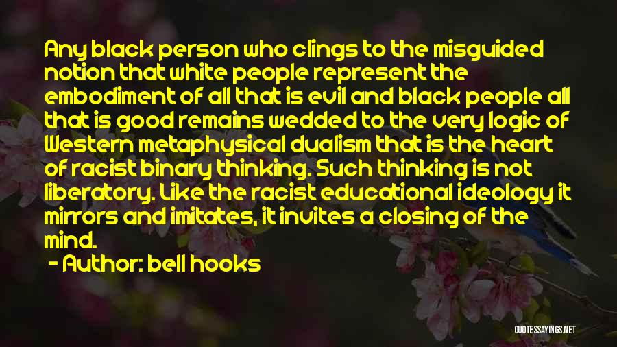 Dualism Quotes By Bell Hooks