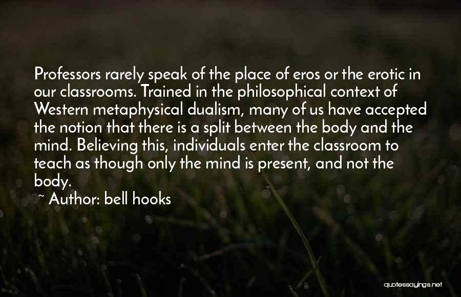 Dualism Quotes By Bell Hooks