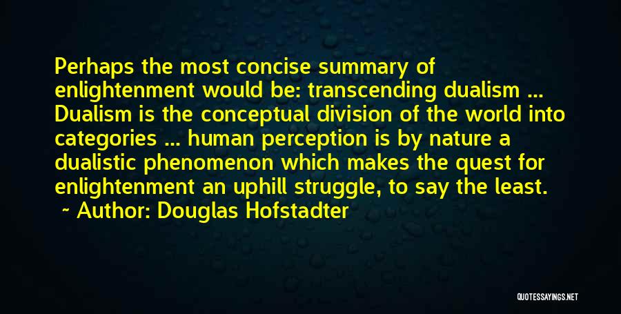 Dualism Quotes By Douglas Hofstadter