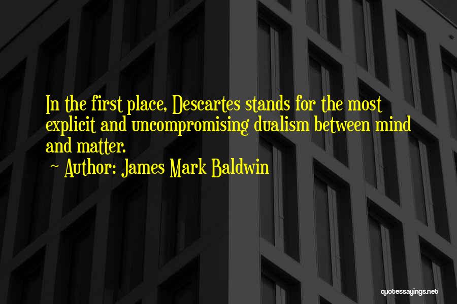 Dualism Quotes By James Mark Baldwin