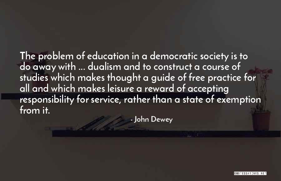 Dualism Quotes By John Dewey