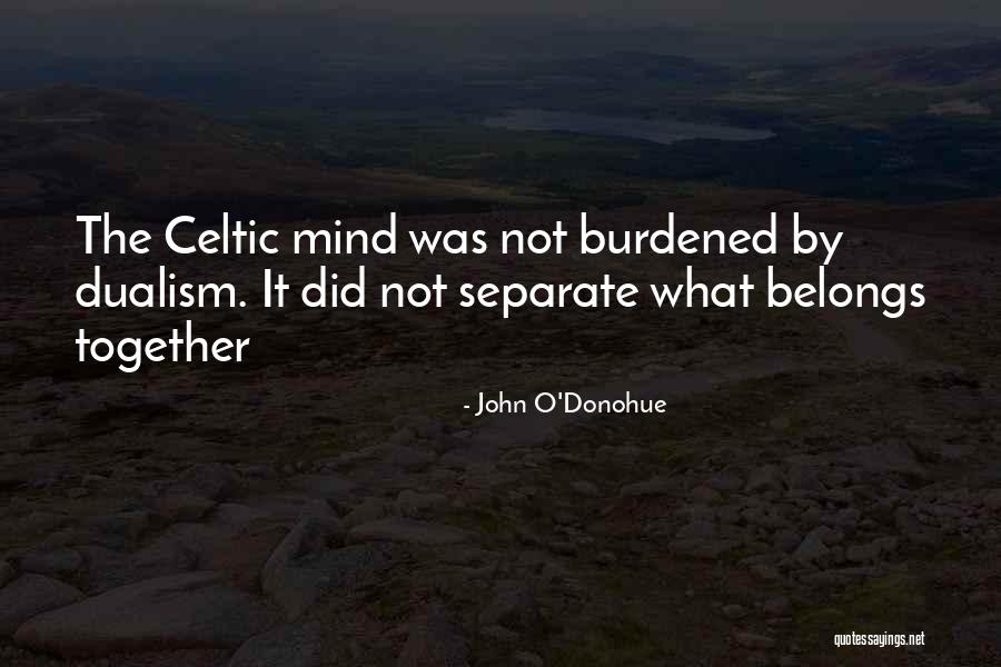 Dualism Quotes By John O'Donohue Dualism Quotes By John O'Donohue