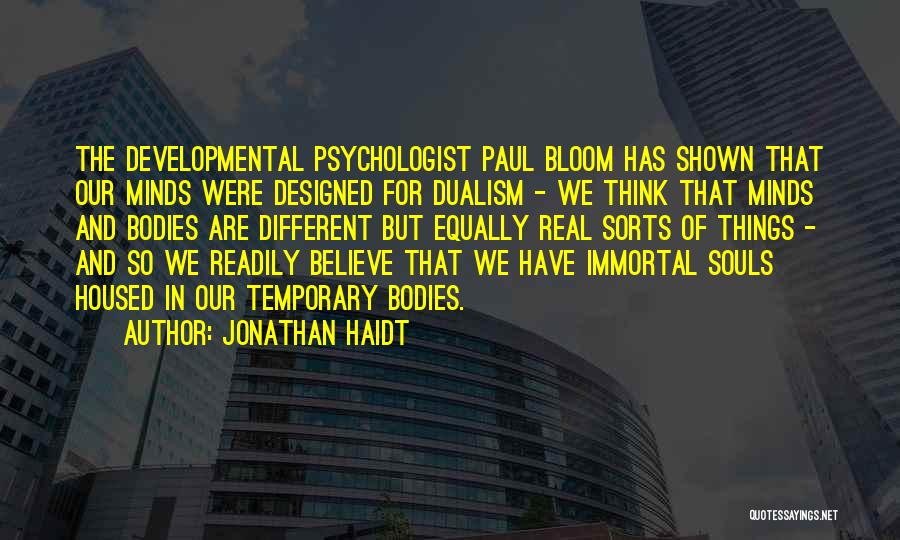 Dualism Quotes By Jonathan Haidt
