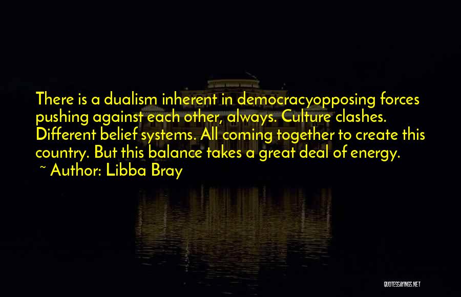 Dualism Quotes By Libba Bray