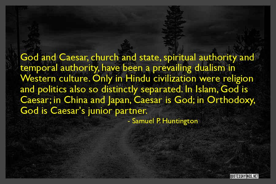 Dualism Quotes By Samuel P. Huntington