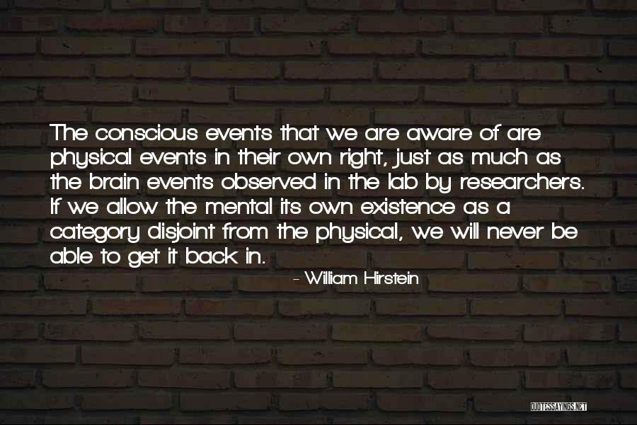 Dualism Quotes By William Hirstein