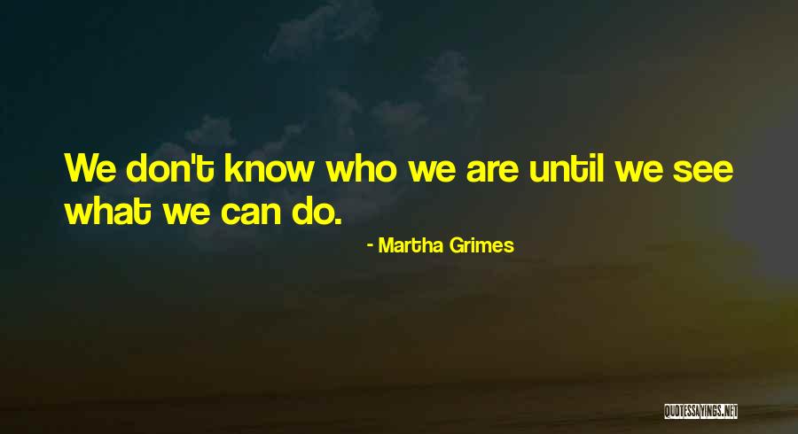 Dualista Quotes By Martha Grimes Dualista Quotes By Martha Grimes