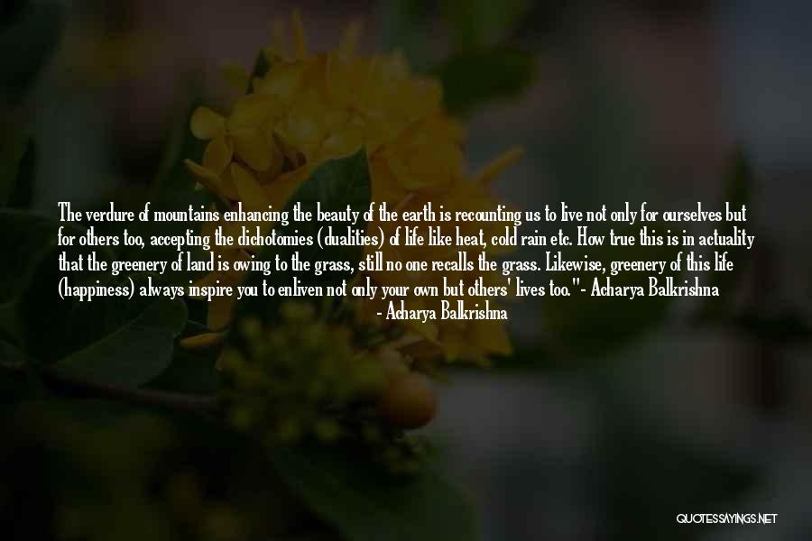 Dualities Quotes By Acharya Balkrishna