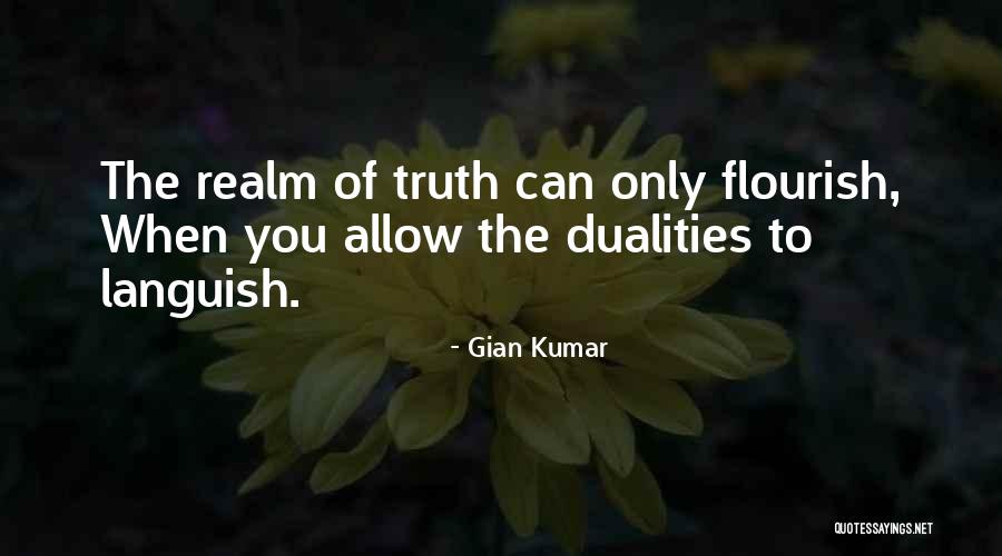 Dualities Quotes By Gian Kumar