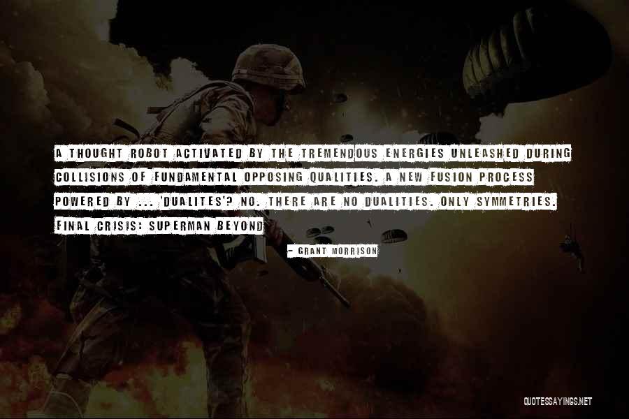 Dualities Quotes By Grant Morrison