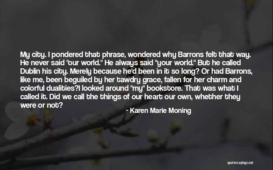 Dualities Quotes By Karen Marie Moning