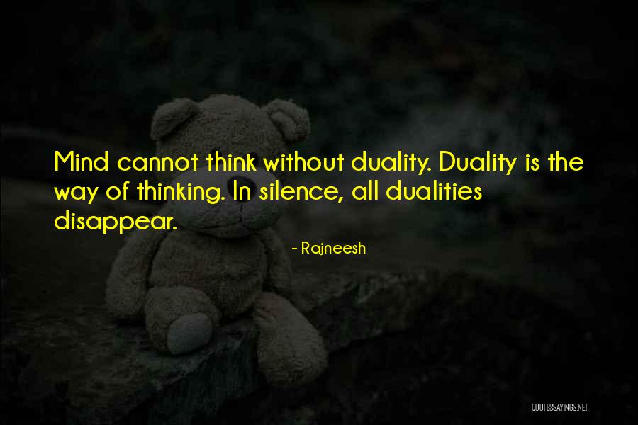 Dualities Quotes By Rajneesh