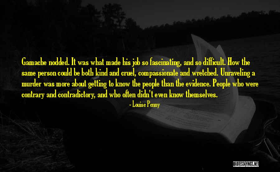 Duality Of Human Nature Quotes By Louise Penny