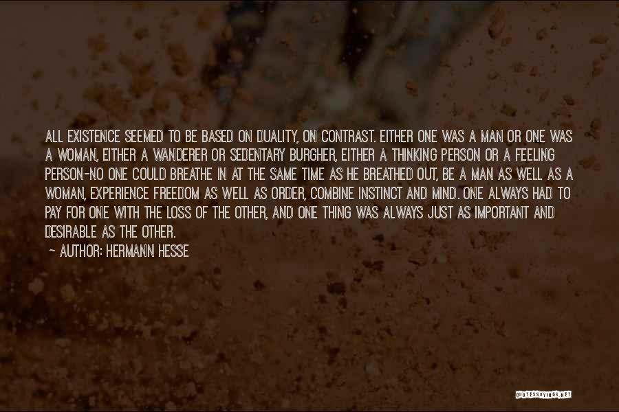 Duality Of Man Quotes By Hermann Hesse