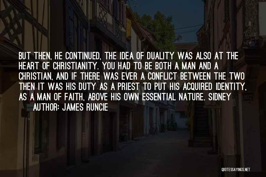 Duality Of Man Quotes By James Runcie