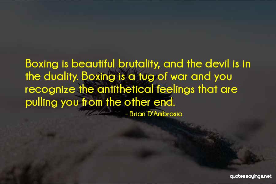 Duality Of Opposites Quotes By Brian D'Ambrosio Duality Of Opposites Quotes By Brian D'Ambrosio