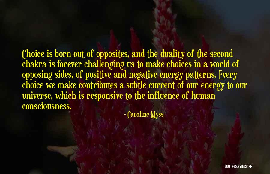 Duality Of Opposites Quotes By Caroline Myss Duality Of Opposites Quotes By Caroline Myss