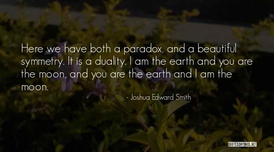 Duality Quotes By Joshua Edward Smith Duality Quotes By Joshua Edward Smith