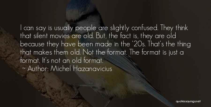 Duals Quotes By Michel Hazanavicius