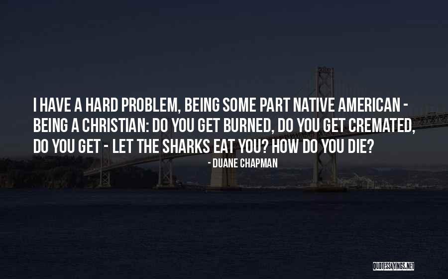 Duane Chapman Quotes 1065797 Duane Chapman Quotes 1065797