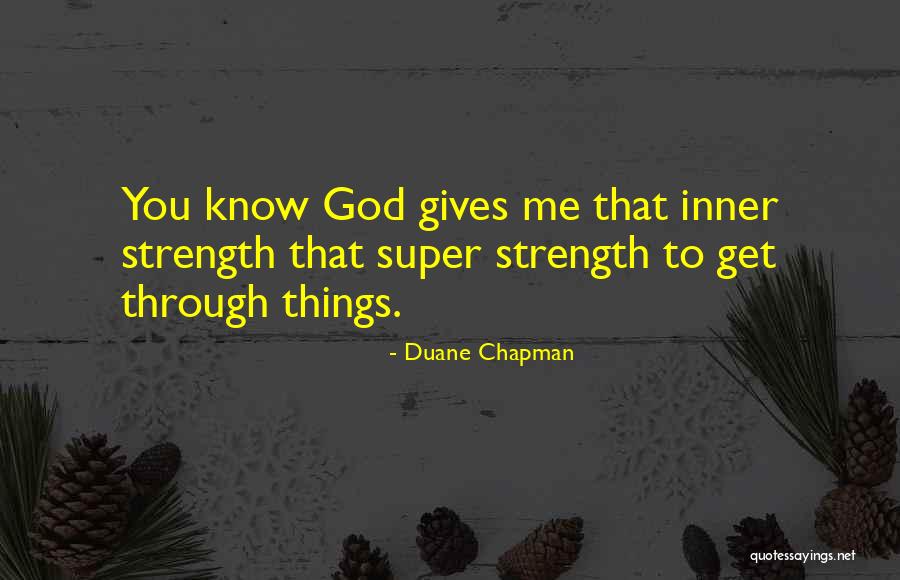 Duane Chapman Quotes 1202340 Duane Chapman Quotes 1202340