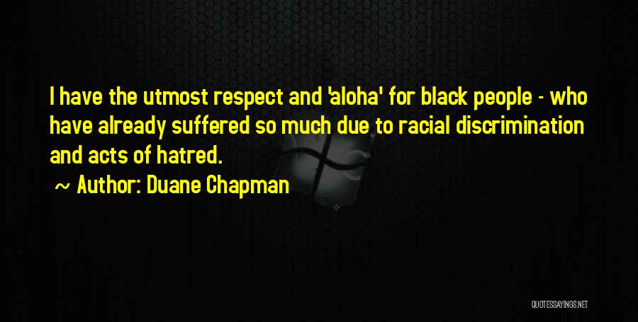 Duane Chapman Quotes 1684216
