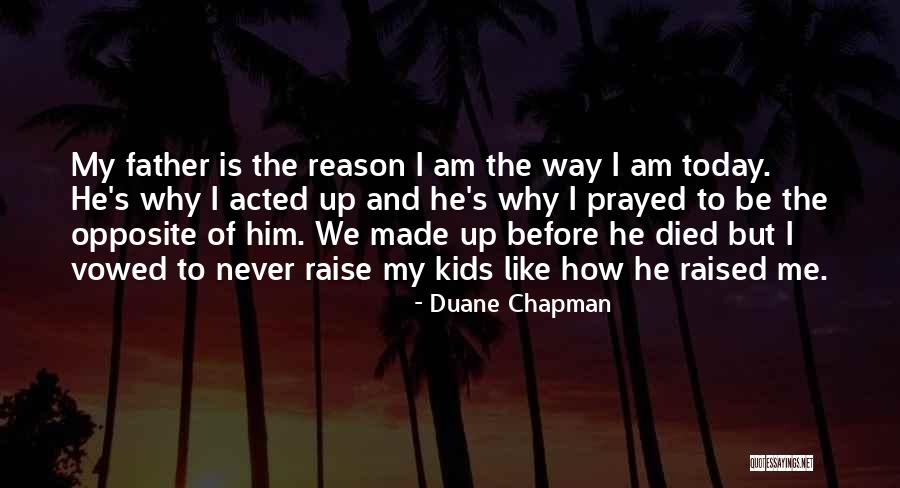 Duane Chapman Quotes 1965295