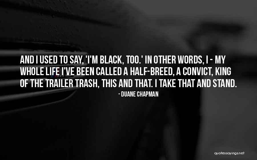 Duane Chapman Quotes 2024905 Duane Chapman Quotes 2024905